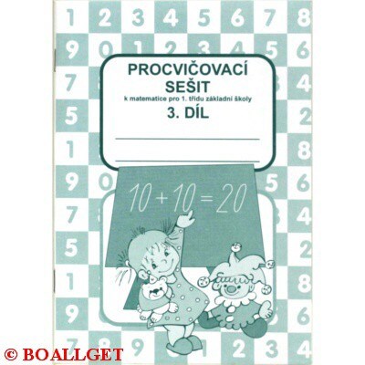 Matematika - 3. díl - procvičovací sešit pro 1. třídu 